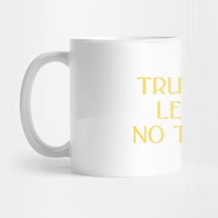 True Love Leaves No Traces, mustard Mug